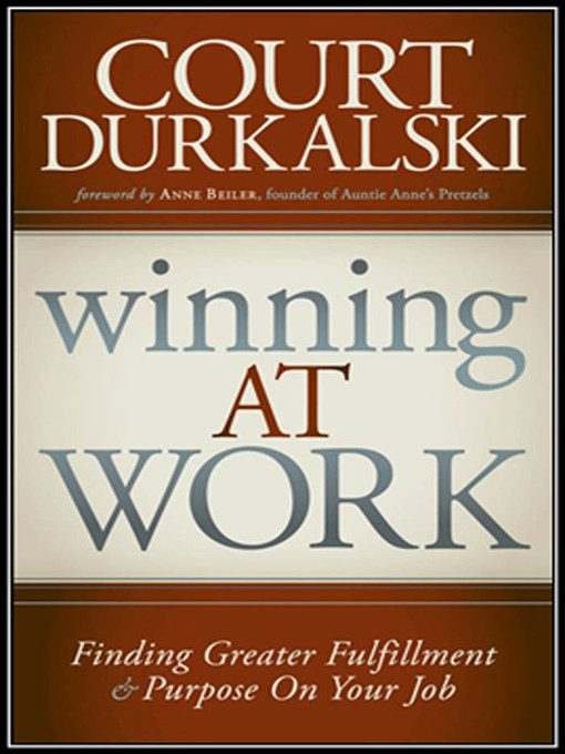 Title details for Winning at Work by Court Durkalkski - Available